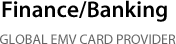 Finance/Banking Global EMV Card provider 